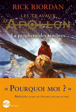 Les travaux d'Apollon. Vol. 2. La prophétie des ténèbres - Rick Riordan