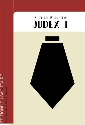 Judex. Vol. 1 - Arthur Bernède