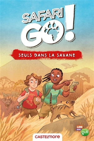 Safari go !. Seuls dans la savane - Julie Perrin