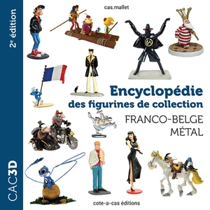 CAC3D : encyclopédie des figurines de collection : franco-belge, métal - Christian Mallet