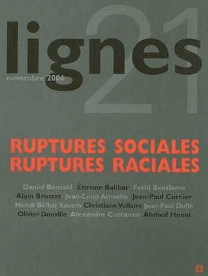 Lignes, nouvelle série, n° 21. Ruptures sociales, ruptures raciales