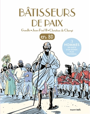 Les chercheurs de Dieu. Vol. 33. Bâtisseurs de paix : en BD - Benoît Marchon