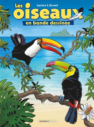 Les oiseaux en bande dessinée. Vol. 3 - Jean-Luc Garréra