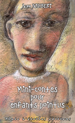 Minicontes pour enfants pointus - Jean Joubert