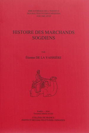 Histoire des marchands sogdiens - Etienne de La Vaissière