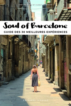 Soul of Barcelone : guide des 30 meilleures expériences - Fany Péchiodat