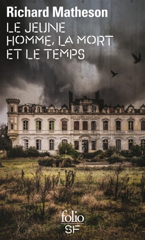 Le jeune homme, la mort et le temps - Richard Matheson