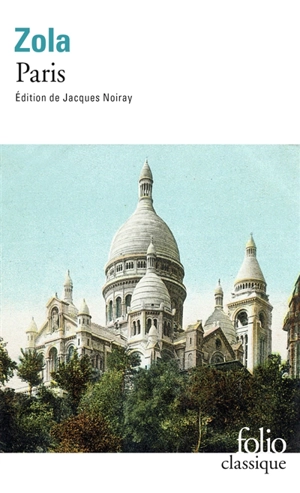 Les trois villes. Vol. 3. Paris - Emile Zola