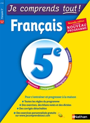 Je comprends tout ! Français 5e, 12-13 ans : nouveau programme - Karine Juillien