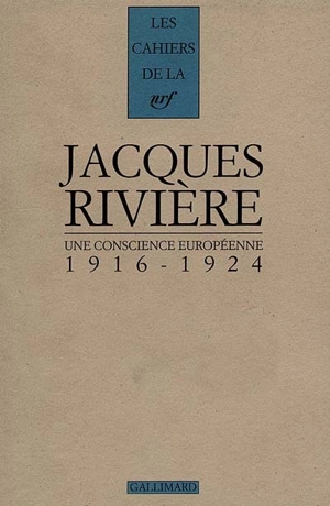 Une Conscience européenne - Jacques Rivière