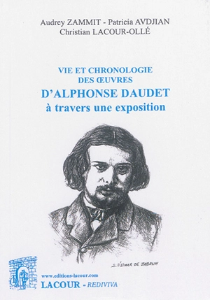 Vie et chronologie des oeuvres d'Alphonse Daudet à travers une exposition - Audrey Zammit