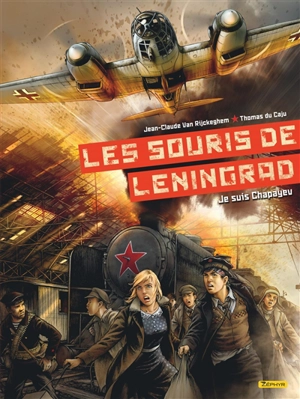 Les souris de Leningrad. Vol. 1. Je suis Chapayev - Jean-Claude Van Rijckeghem