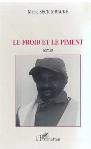 Le froid et le piment - Mame Seck Mbacké