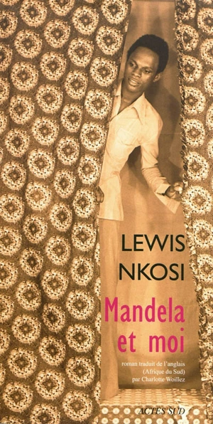 Mandela et moi - Lewis Nkosi