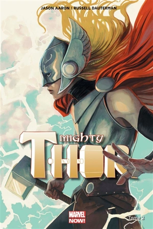 Mighty Thor. Vol. 2. Qui détient le marteau ? - Jason Aaron