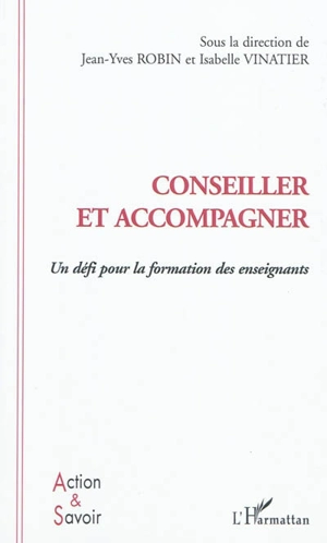 Conseiller et accompagner : un défi pour la formation des enseignants