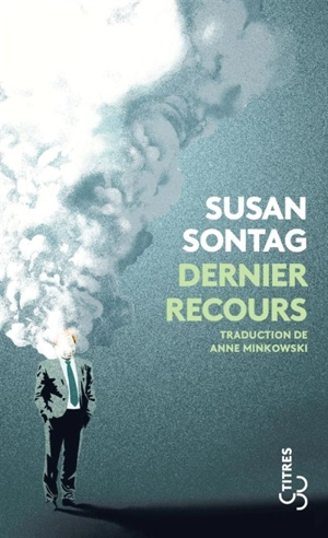 Derniers recours - Susan Sontag