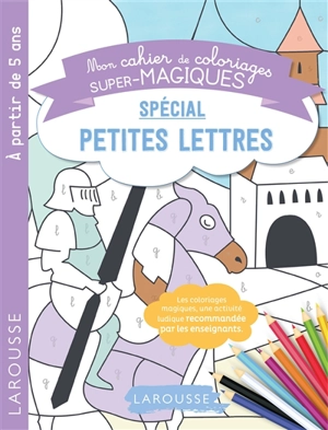 Mon cahier de coloriages super-magiques : spécial petites lettres - Pauline Amelin