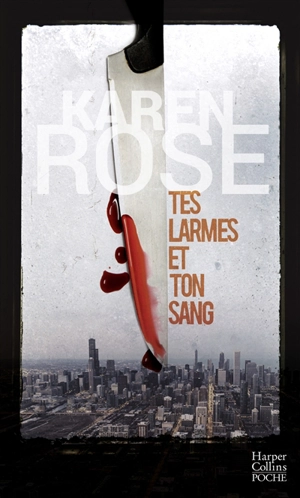 Tes larmes et ton sang - Karen Rose