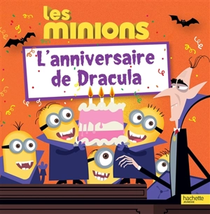 Les Minions : l'anniversaire de Dracula - Lucy Rosen