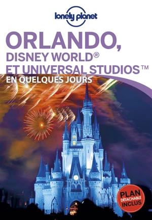 Orlando et Walt Disney World Resort en quelques jours - Kate Armstrong