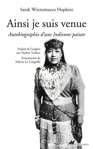 Ainsi je suis venue : autobiographie d'une Indienne paiute - Sarah Winnemucca