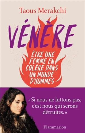 Vénère : être une femme en colère dans un monde d'hommes - Taous Merakchi