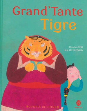 Grand'Tante Tigre - Blanche Chiu