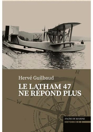 Le Latham 47 ne répond plus - Hervé Guilbaud