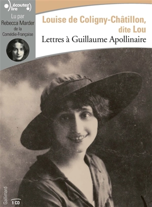 Lettres à Guillaume Apollinaire - Louise de Coligny-Châtillon