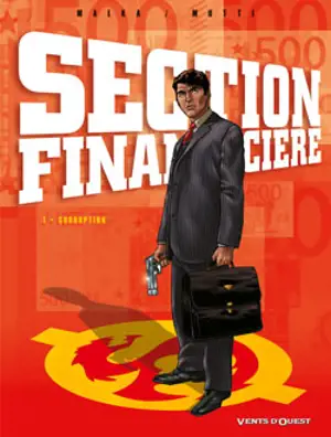 Section financière. Vol. 1. Corruption - Richard Malka