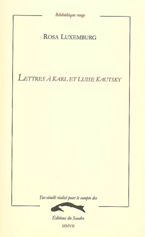 Lettres à Karl et Luise Kautsky - Rosa Luxemburg