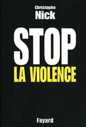 Stop la violence - Christophe Nick