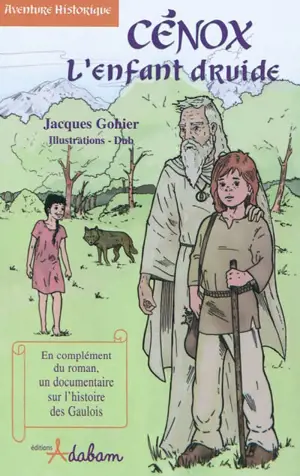 Cénox, l'enfant druide - Jacques Gohier