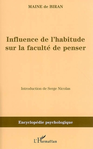 Influence de l'habitude sur la faculté de penser - Maine de Biran