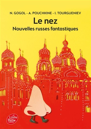 Le nez : et autres nouvelles russes : anthologie - Nikolaï Vasilievitch Gogol