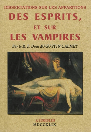 Dissertation sur les apparitions des esprits, et sur les vampires - Augustin Calmet