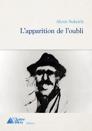 L'apparition de l'oubli - Alexis Sukrieh