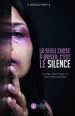 La seule chose à briser, c'est le silence