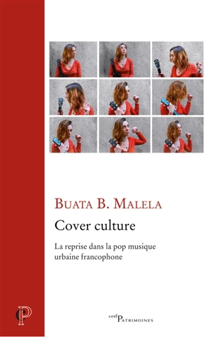 Cover culture : la reprise dans la pop musique urbaine francophone - Buata Bundu Malela