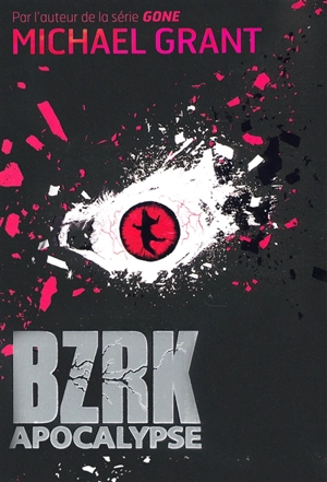 Bzrk. Vol. 3. Bzrk apocalypse - Michael Grant