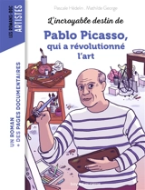 L'incroyable destin de Pablo Picasso, qui a révolutionné l'art - Pascale Hédelin