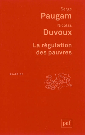 La régulation des pauvres - Serge Paugam