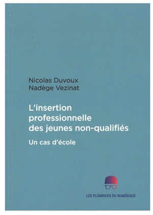 L'insertion professionnelle des jeunes non qualifiés : un cas d'école - Nicolas Duvoux