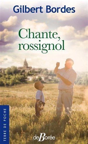 Chante, rossignol - Gilbert Bordes