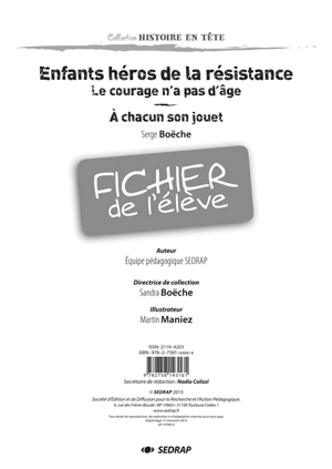 Enfants héros de la Résistance, de Serge Boëche : fichier de l'élève - Société d'édition et de diffusion pour la recherche et l'action pédagogique