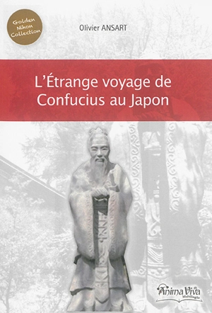 L'étrange voyage de Confucius au Japon - Olivier Ansart