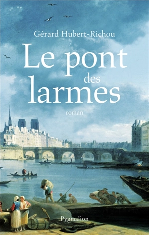 Le pont des larmes - Gérard Hubert-Richou