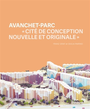 Avanchet-Parc : cité de conception nouvelle et originale - Franz Graf