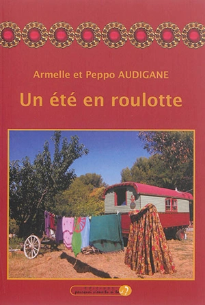 Un été en roulotte - Armelle Audigane